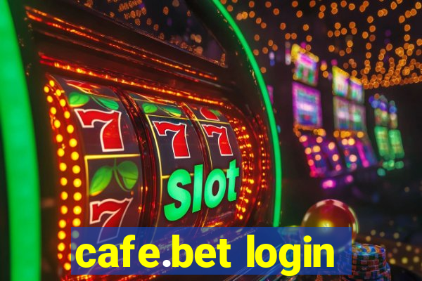 cafe.bet login